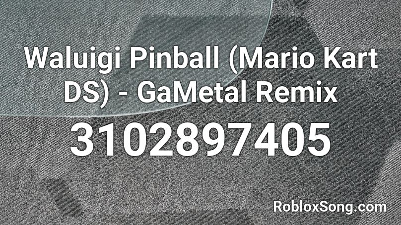 Waluigi Pinball (Mario Kart DS) - GaMetal Remix Roblox ID