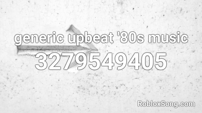 generic upbeat '80s music Roblox ID