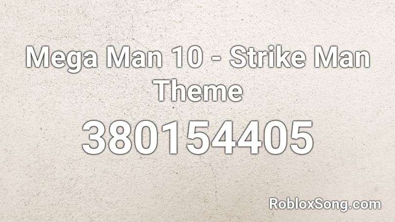 Mega Man 10 - Strike Man Theme Roblox ID