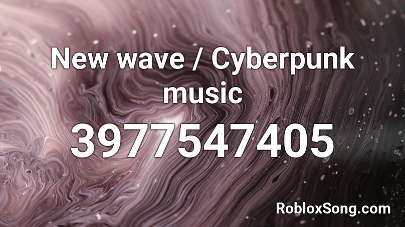 New wave / Cyberpunk music Roblox ID