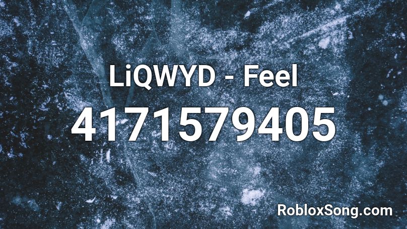 Liqwyd Feel Roblox Id Roblox Music Codes - txt run away roblox id