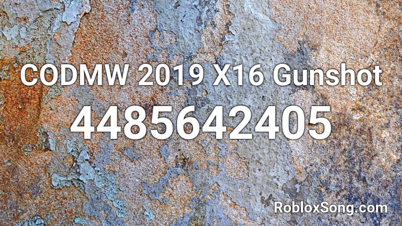 CODMW 2019 X16 Gunshot Roblox ID