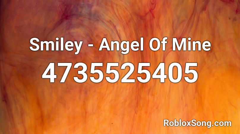 Smiley - Angel Of Mine Roblox ID