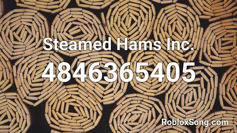 Steamed Hams Inc. Roblox ID