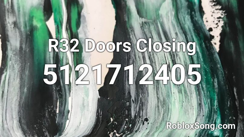 R32 Doors Closing Roblox ID