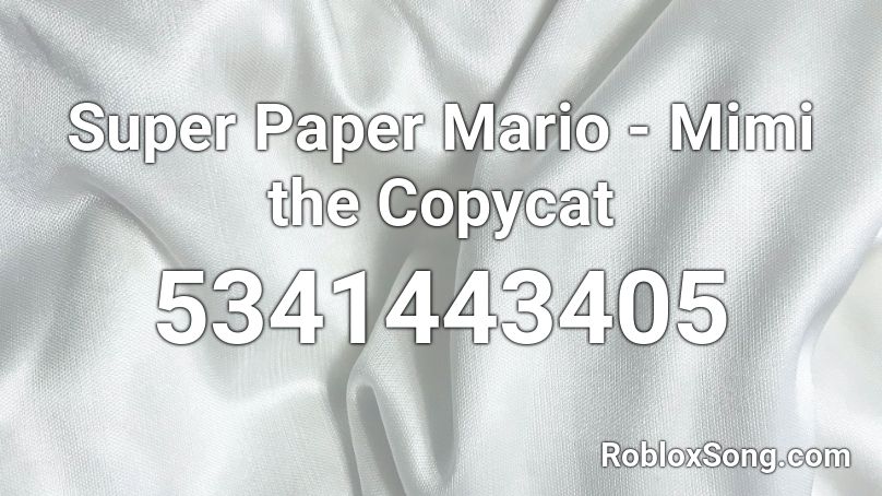 Super Paper Mario - Mimi the Copycat Roblox ID