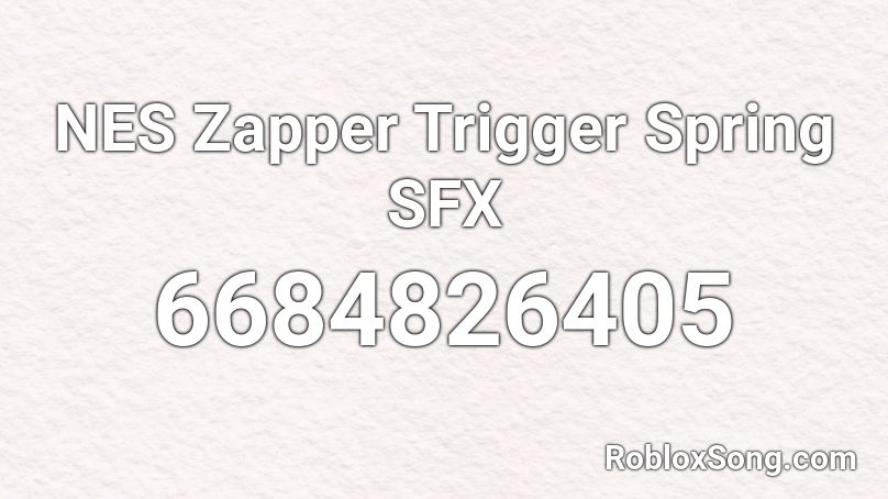 NES Zapper Trigger Spring SFX Roblox ID