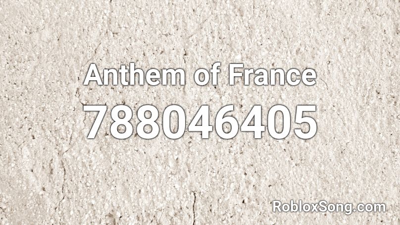 Anthem of France Roblox ID