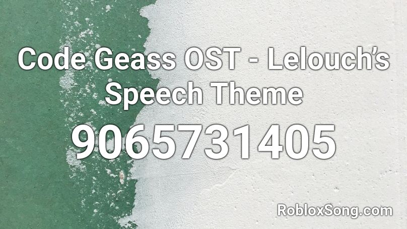 Code Geass OST - Lelouch’s Speech Theme Roblox ID