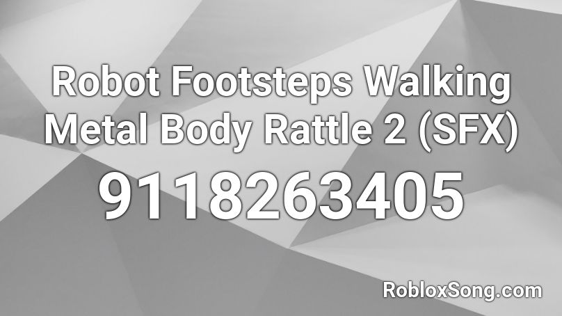 Robot Footsteps Walking Metal Body Rattle 2 (SFX) Roblox ID