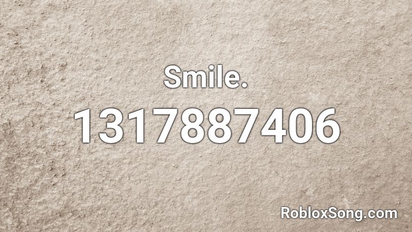 Smile. Roblox ID
