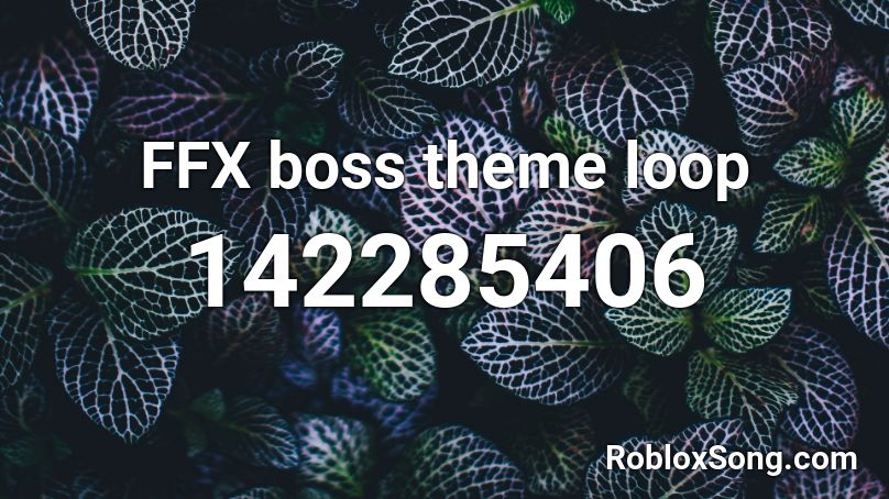 FFX boss theme loop Roblox ID