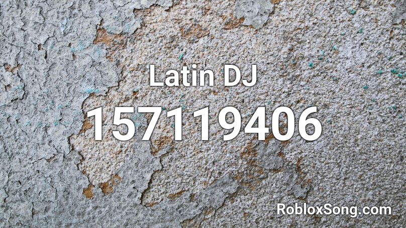 Latin DJ Roblox ID