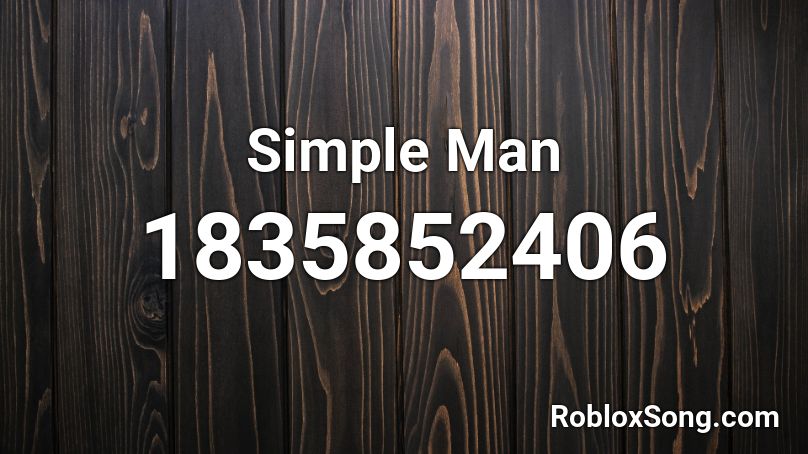 Simple Man Roblox ID