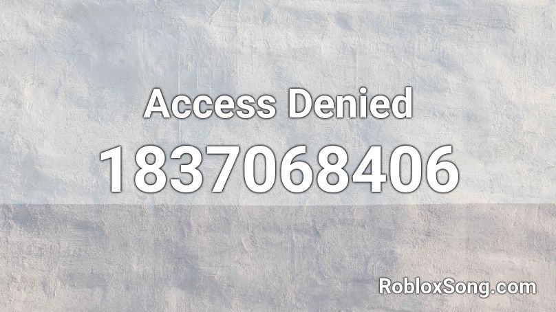 Access Denied Roblox ID