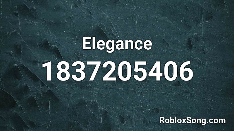 Elegance Roblox ID