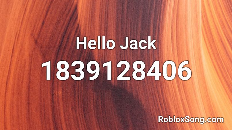 Hello Jack Roblox ID