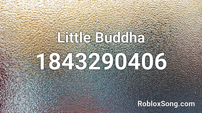 Little Buddha Roblox ID