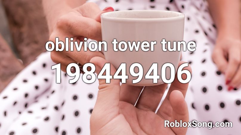 oblivion tower tune Roblox ID