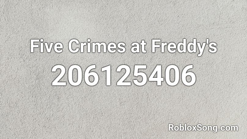 Five Crimes at Freddy's  Roblox ID