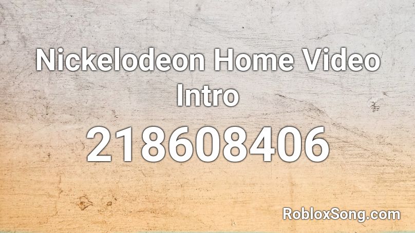 Nickelodeon Home Video Intro Roblox ID