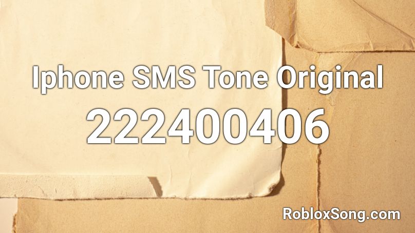 Iphone SMS Tone Original Roblox ID