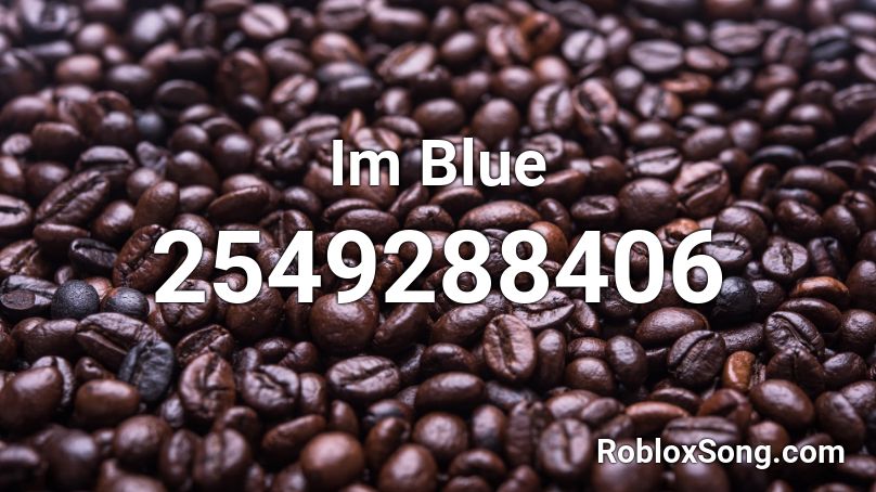 Im Blue Roblox ID