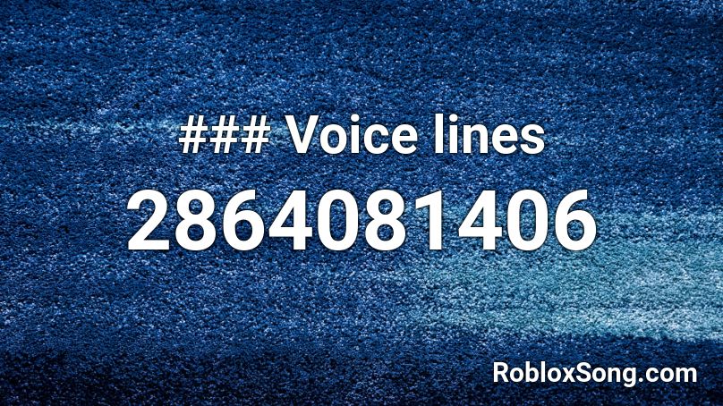 ### Voice lines Roblox ID