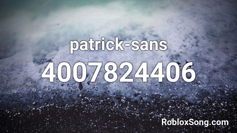 patrick-sans Roblox ID