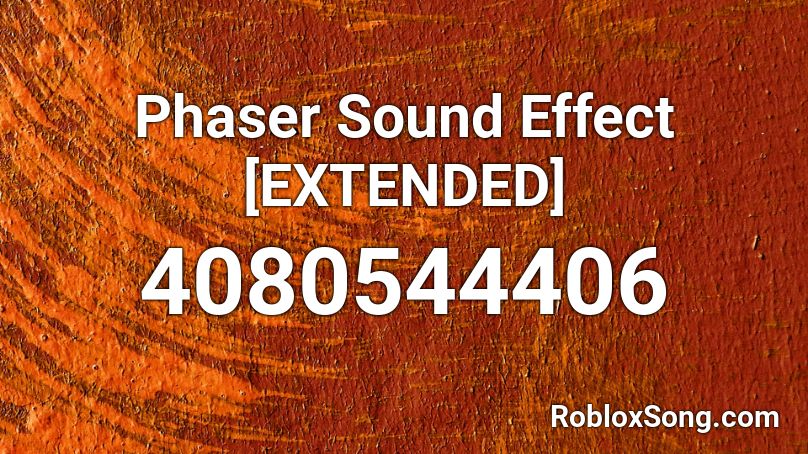 Phaser Sound Effect [EXTENDED] Roblox ID