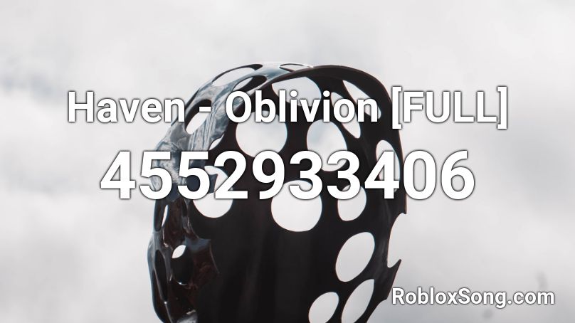 Haven - Oblivion [FULL] Roblox ID