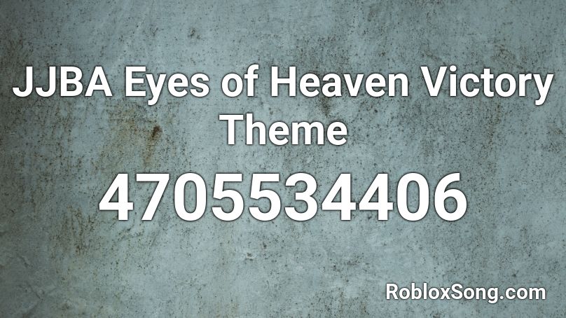 JJBA Eyes of Heaven Victory Theme Roblox ID