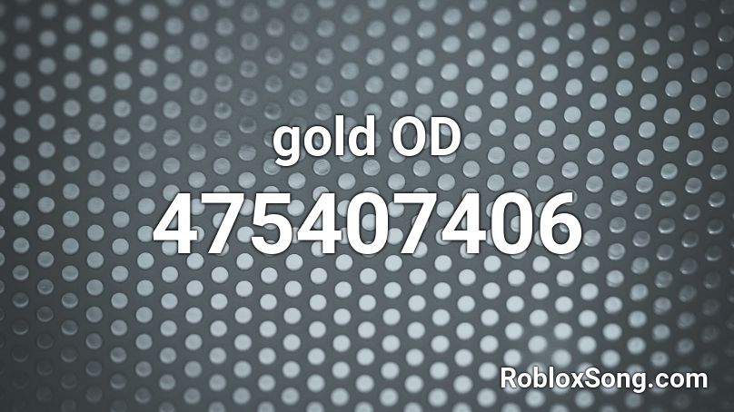 gold   OD Roblox ID