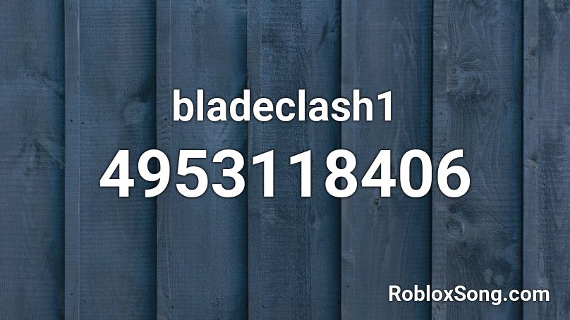 bladeclash1_(old) Roblox ID