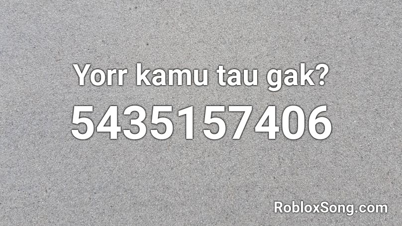 Yorr kamu tau gak? Roblox ID