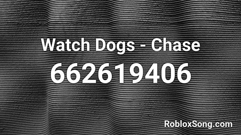 Watch Dogs - Chase Roblox ID