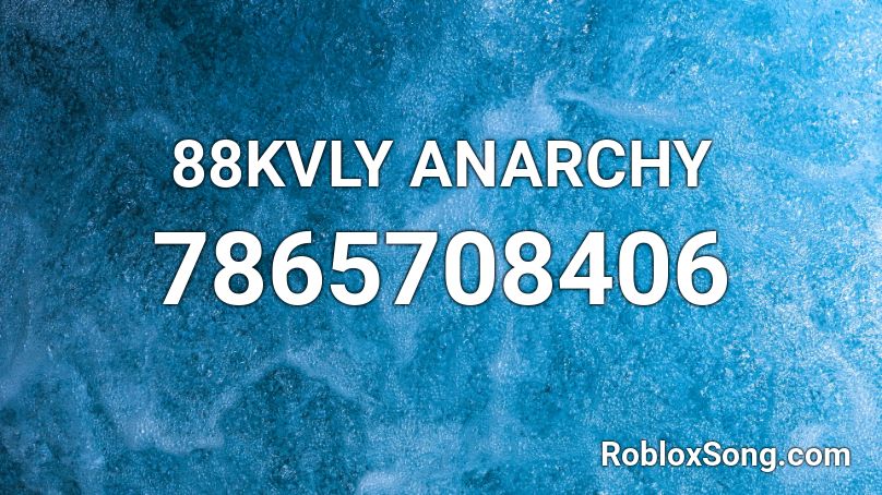 88KVLY  ANARCHY Roblox ID