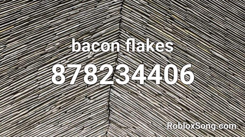 bacon flakes Roblox ID