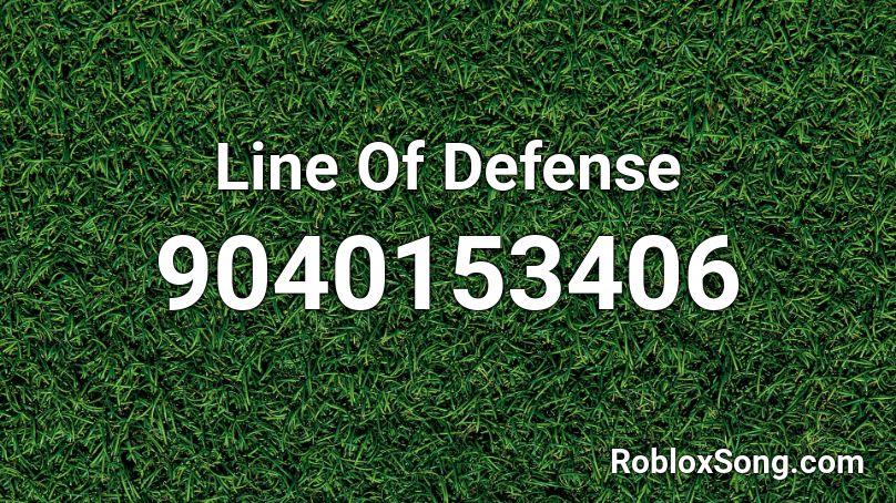 Line Of Defense Roblox ID