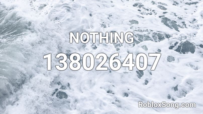 NOTHING Roblox ID