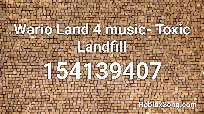 Wario Land 4 music- Toxic Landfill Roblox ID