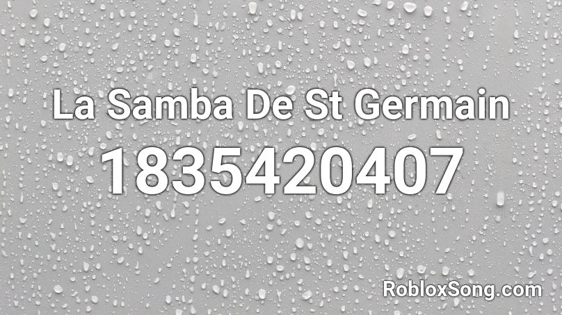 La Samba De St Germain Roblox ID