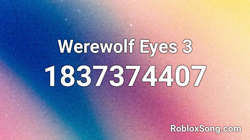Werewolf Eyes 3 Roblox ID