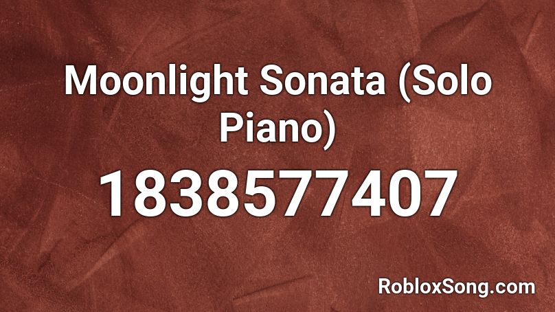 Moonlight Sonata (Solo Piano) Roblox ID