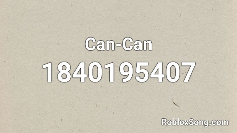 Can-Can Roblox ID