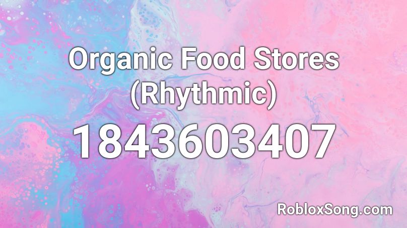 Organic Food Stores (Rhythmic) Roblox ID