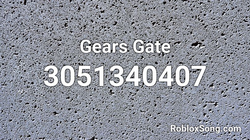 Gears Gate Roblox ID