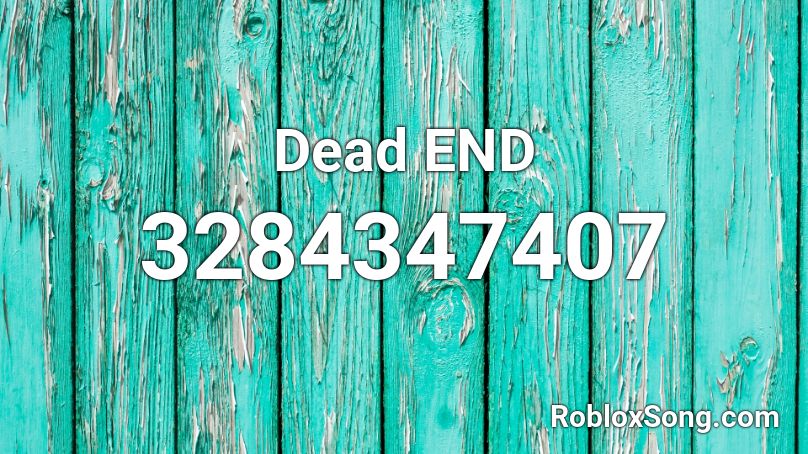 Dead END Roblox ID