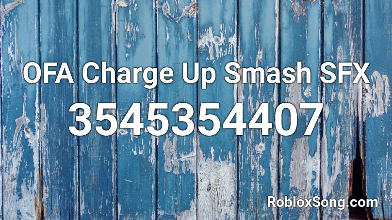 OFA Charge Up Smash SFX Roblox ID