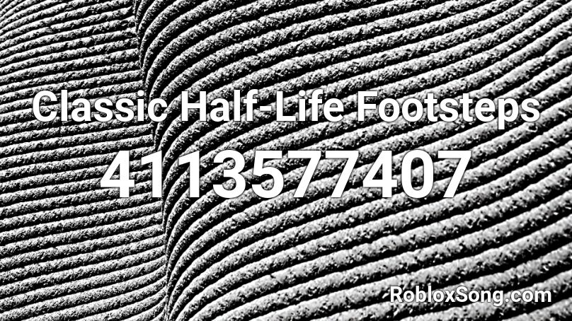 Classic Half-Life Footsteps Roblox ID